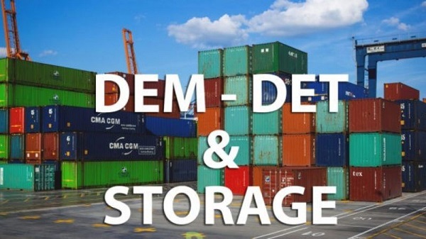 Phí DEM là gì? Phí DET là gì? Phân biệt phí DEM, DET và phí Storage