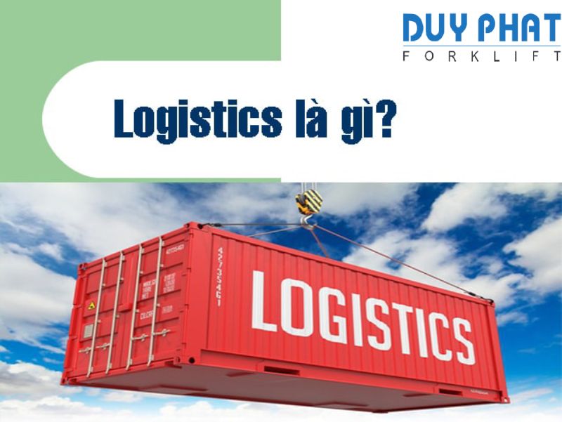 Logistics là gì?