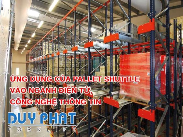Ứng dụng của Pallet Shuttle vào ngành điện tử, công nghệ thông tin