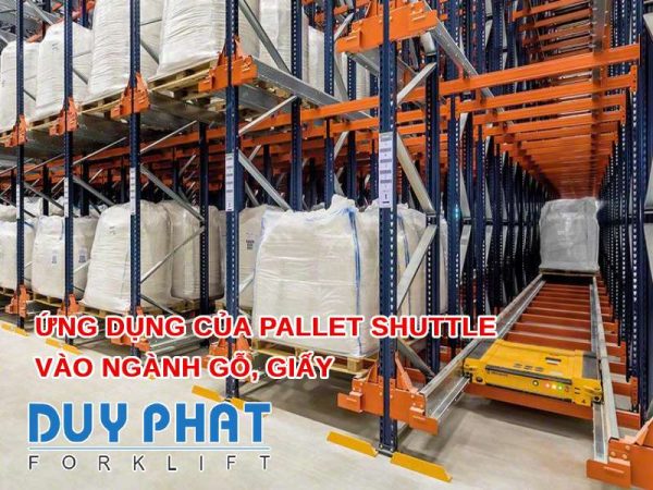 Ứng dụng của Pallet Shuttle vào ngành gỗ, giấy