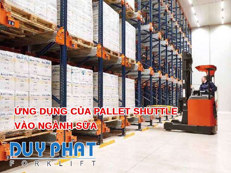 Ứng dụng của Pallet Shuttle vào ngành sữa