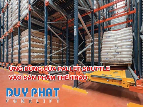 Ứng dụng của Pallet Shuttle vào sản phẩm thể thao
