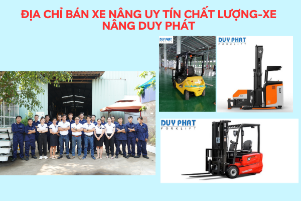 Địa chỉ BÁN xe nâng uy tín, chất lượng- Lợi ích khi mua xe nâng tại Xe nâng Duy Phát