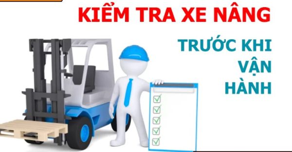 16 Nguyên tắc an toàn khi vận hành xe nâng bạn cần biết