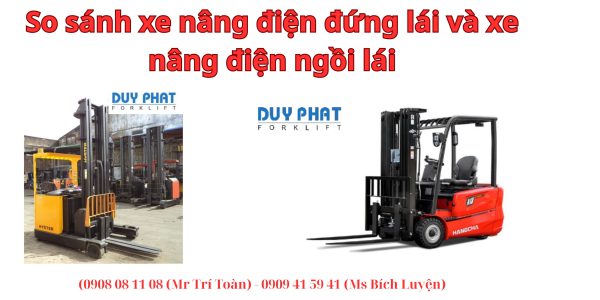 So Sánh Xe Nâng Điện Đứng Lái và Xe Nâng Điện Ngồi Lái
